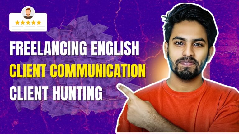 Freelancing English, Client Hunting & Client Communication Mastery